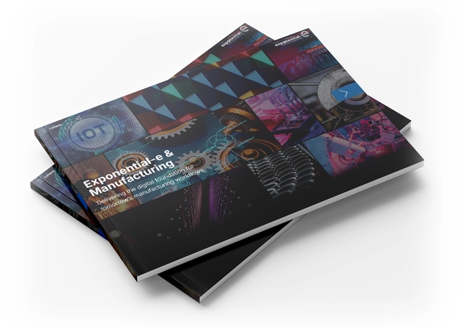 Exponential-e & Manufacturing - Delivering the digital foundation for tomorrow's manufacturing workflows - read the brochure.